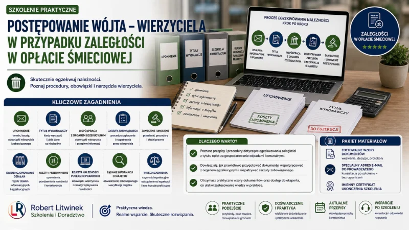 Grafika szkolenia „Postępowanie wójta – wierzyciela w przypadku zaległości w opłacie śmieciowej”. Dokumenty, laptop, upomnienia i tytuły wykonawcze ilustrują egzekucję należności, zarzuty, koszty, przedawnienie oraz współpracę z organem egzekucyjnym.