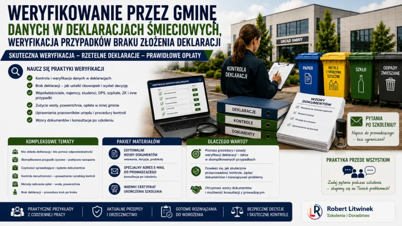 Grafika szkolenia „Weryfikowanie przez gminę danych w deklaracjach śmieciowych”. Urząd gminy, deklaracje, dokumenty i pojemniki na odpady ilustrują kontrolę danych, brak złożenia deklaracji, weryfikację opłat, czynności sprawdzające i praktyczne procedury gminy.